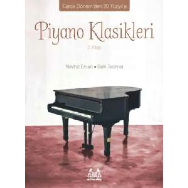 Arkadaş Yayınları Barak Dönem\'den 20.Yüzyıl\'a Piyano Klasikleri 2.Kitap