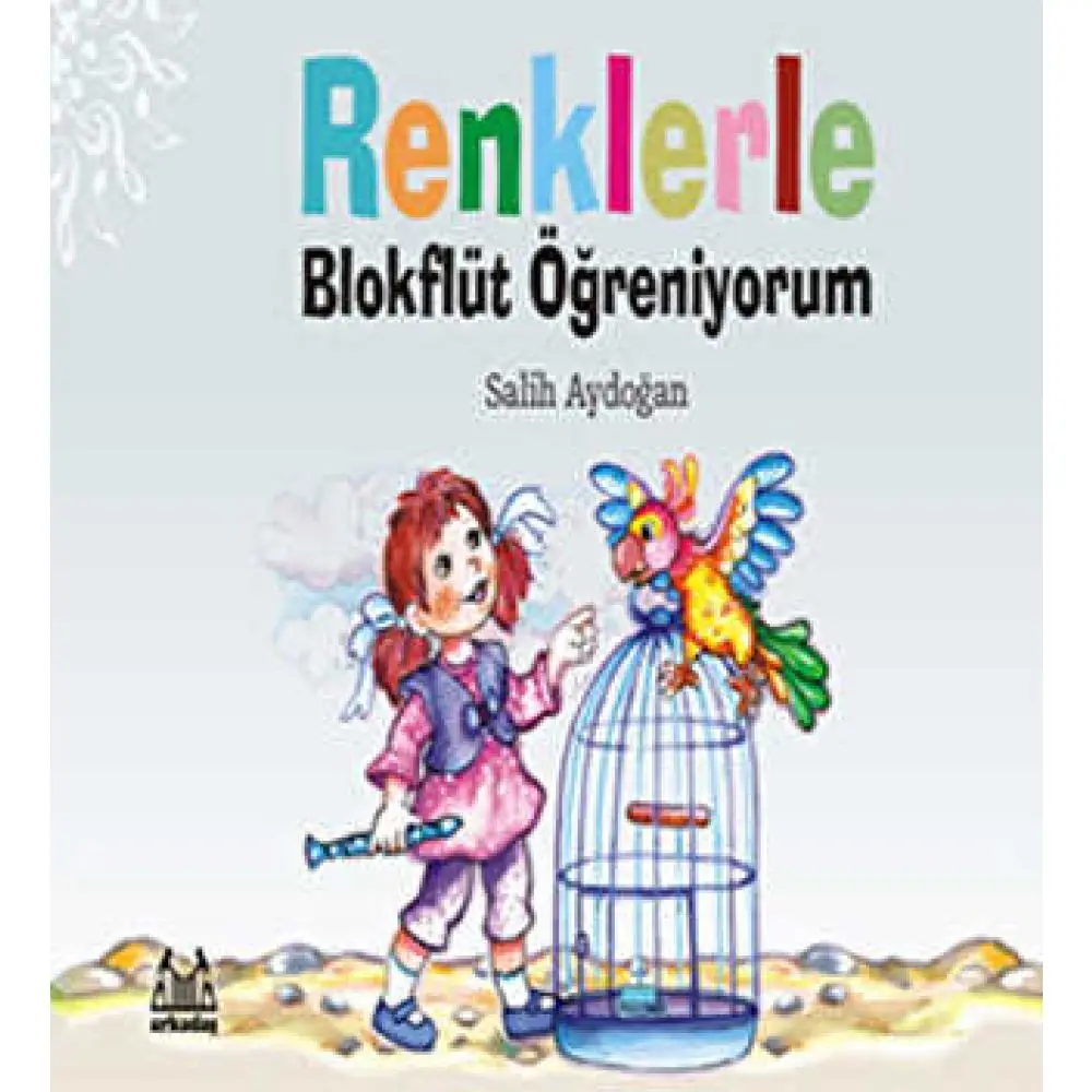 Arkadaş Yayınları Salih Aydoğan Renklerle Blokflüt Öğreniyorum