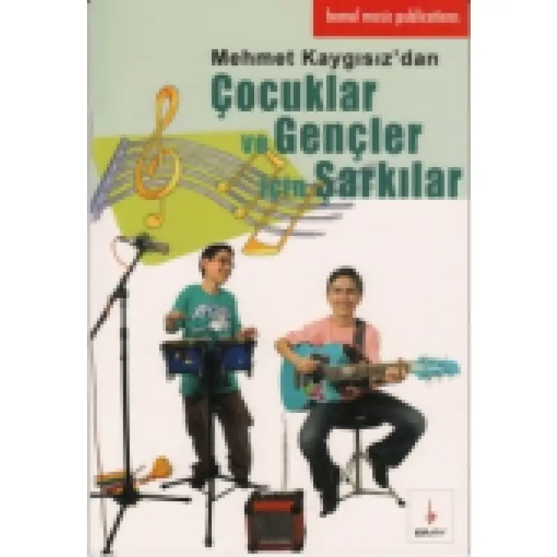 Müzik Yayınları Çocuklar ve Gençler için Şarkılar Müzik Yayınları Çocuklar ve Gençler için Şarkılar