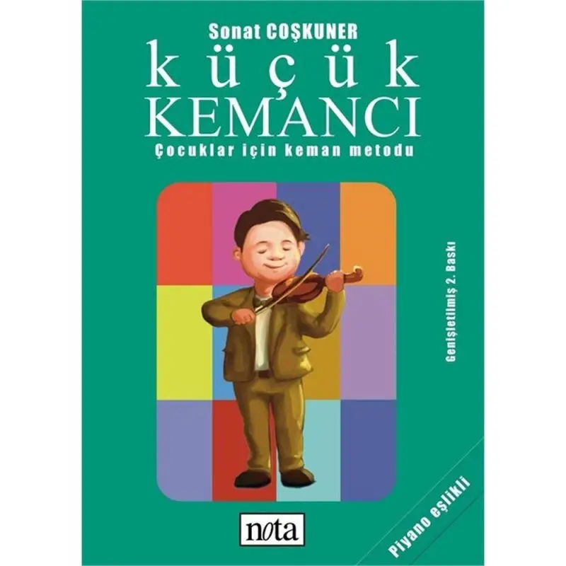 Nota Yayınları Küçük Kemancı Çocuklar İçin Keman Metodu Nota Yayınları Küçük Kemancı Çocuklar İçin Keman Metodu
